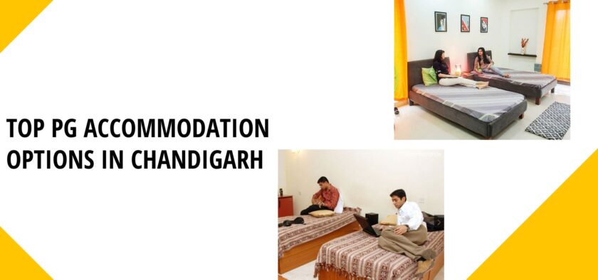 Top PG Accommodation Options in Chandigarh Near Punjab University, Chandigarh University, and Government Colleges