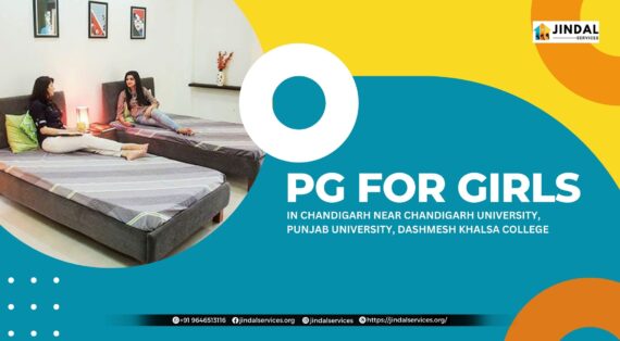 Best PG Accommodation for Girls in Chandigarh: Close to Chandigarh University, Punjab University & Dashmesh Khalsa College