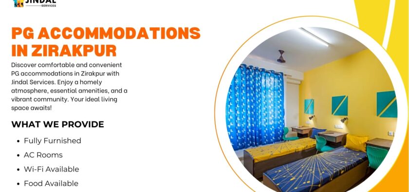 Comfortable Living: PG Accommodations in Zirakpur by Jindal Services