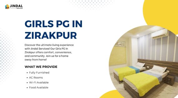 Top Reasons to Choose Jindal Services for Girls PG in Zirakpur