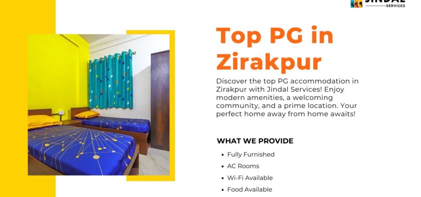 Top PG in Zirakpur with Jindal Services: Your Ultimate Guide