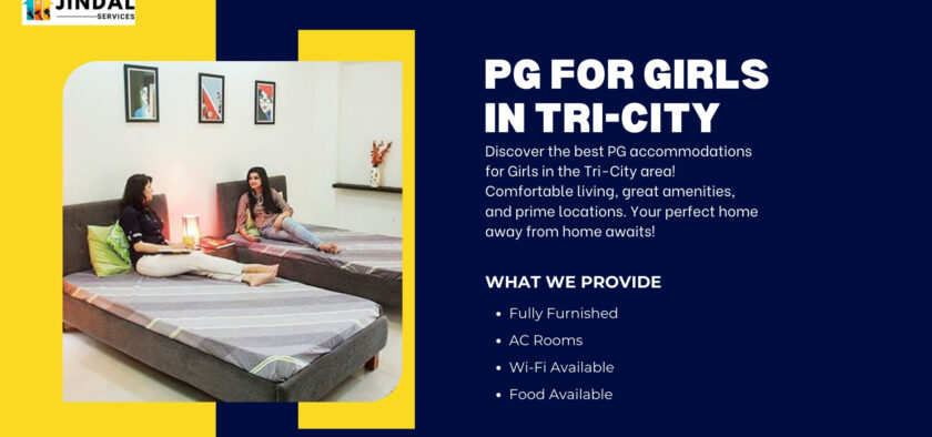 Perfect PG for Girls in Tri-City: Your Ultimate Guide by Jindal Services