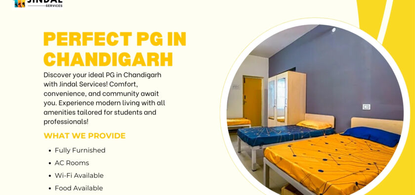 Discover Your Ideal Home: The Perfect PG in Chandigarh with Jindal Services