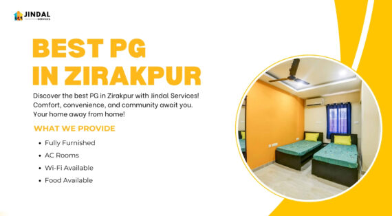 Discover Your Ideal Stay: The Best PG in Zirakpur by Jindal Services