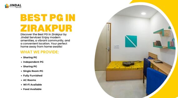 Discover the Best PG in Zirakpur: A Comprehensive Guide by Jindal Services