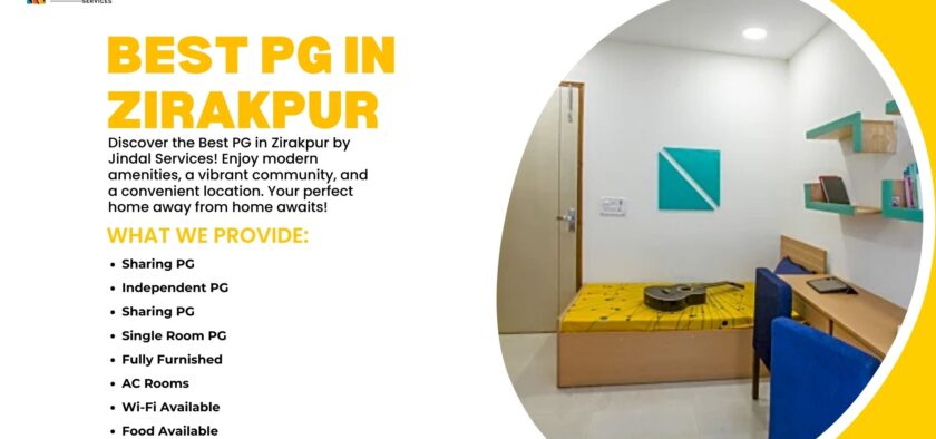 Discover the Best PG in Zirakpur: A Comprehensive Guide by Jindal Services