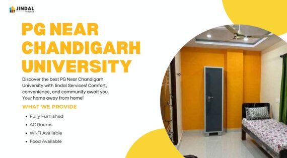 Stay Close to Campus: Top PG Near Chandigarh University By Jindal Services