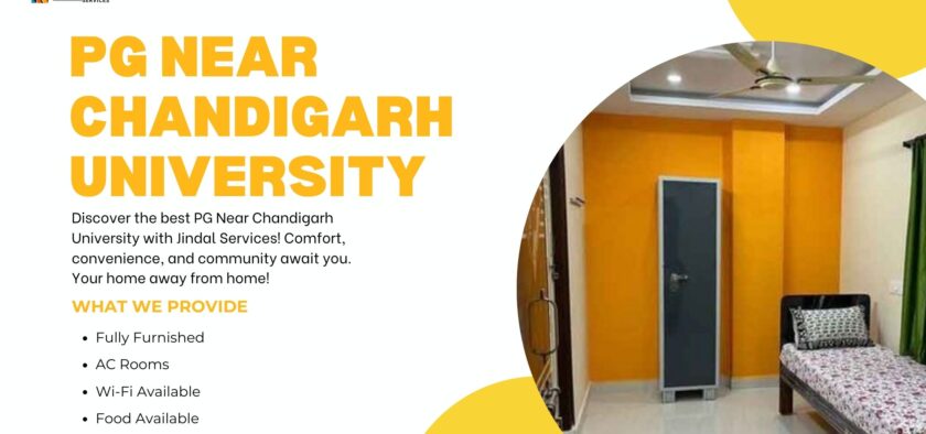 Stay Close to Campus: Top PG Near Chandigarh University By Jindal Services