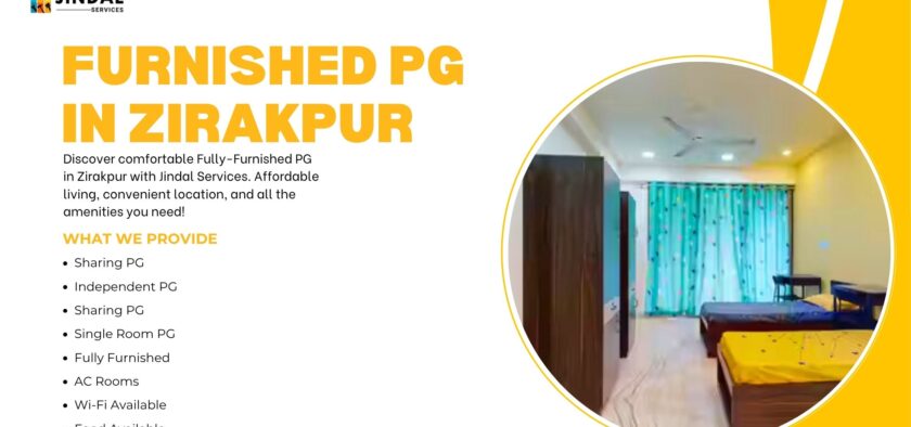 Find Premium Fully Furnished PG in Zirakpur with Trusted Jindal Services