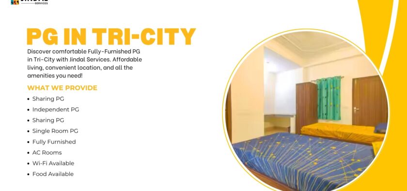 Affordable and Comfortable PG in Tri-City – Jindal Services