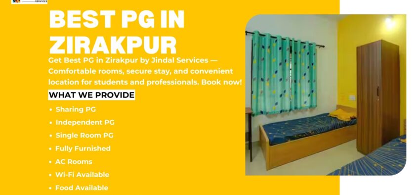 Best PG in Zirakpur | Comfortable & Affordable Living at Jindal Services